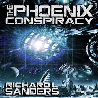 The Phoenix Conspiracy - Richard Sanders