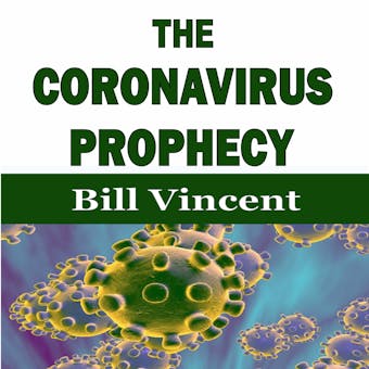The Coronavirus Prophecy - undefined