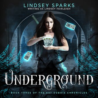 Underground (Kat Dubois Chronicles, #3) - undefined