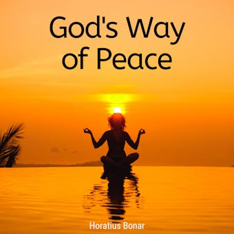 God's way of peace: A Book for the Anxious - Horatius Bonar