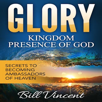 Glory: Kingdom Presence Of God - undefined