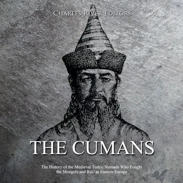 Cumans Map The Cumans: The History of the Medieval Turkic Nomads Who Fought the ...