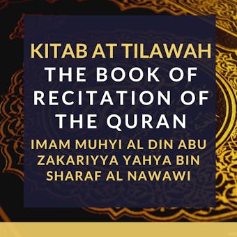Kitab At Tilawah - The Book of Recitation of the Qur’an - undefined