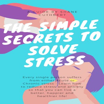 THE SIMPLE SECRETS TO SOLVE STRESS - undefined