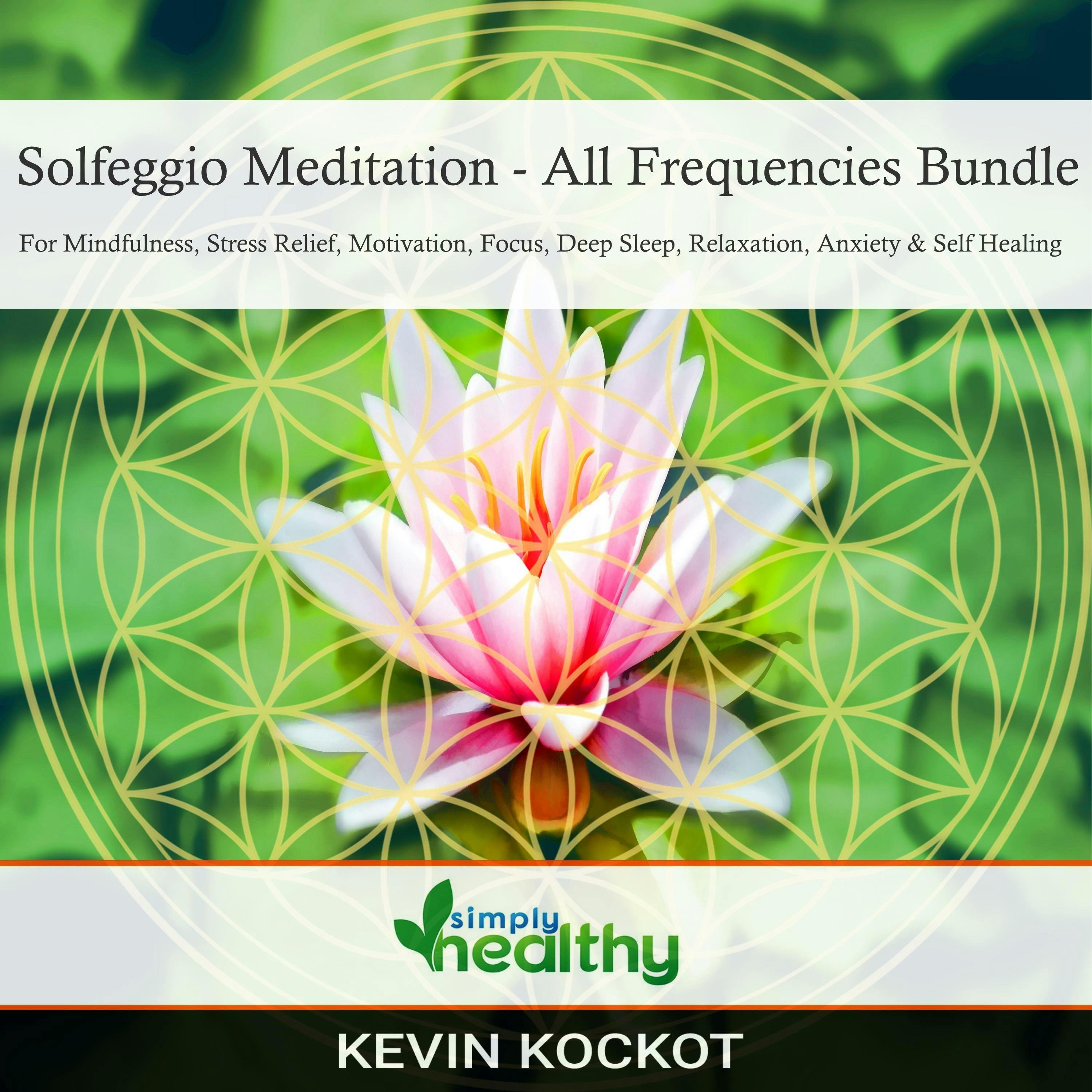 Solfeggio Meditation All Frequencies Bundle For Mindfulness