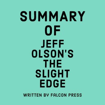 Summary of Jeff Olson’s The Slight Edge - undefined