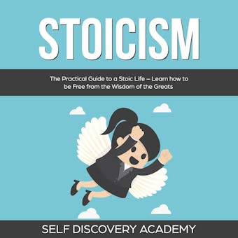 Stoicism: The Practical Guide to a Stoic Life – Learn how to be Free from the Wisdom of the Greats - undefined