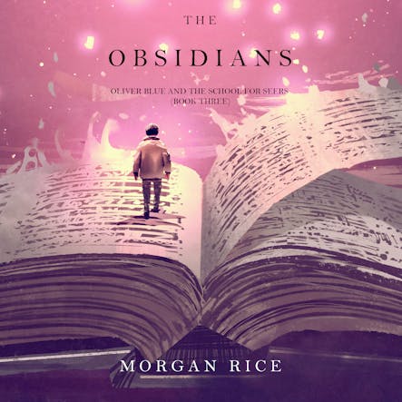 The Obsidians (Oliver Blue And The School For Seers—Book Three)