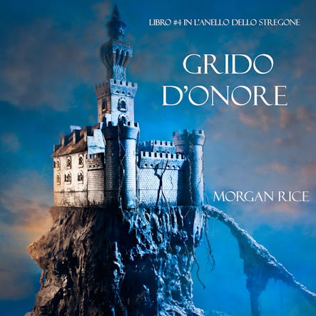 Grido D’onore (Libro #4 In L’anello Dello Stregone)