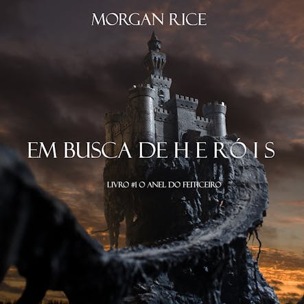 Em Busca De Heróis (Livro #1 O Anel Do Feiticeiro)