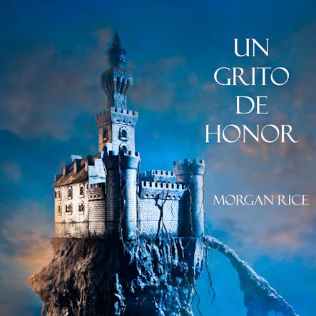 Un Grito De Honor (Libro #4 De El Anillo Del Hechicero)