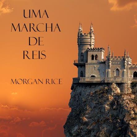 Uma Marcha De Reis (Livro #2 O Anel Do Feiticeiro)