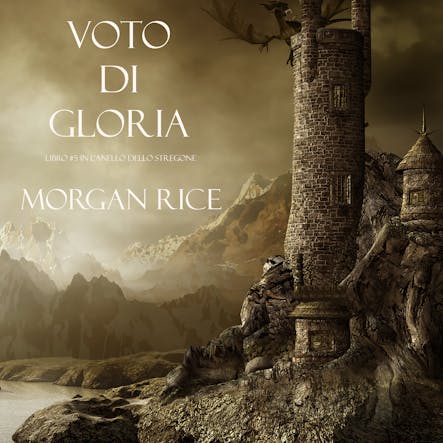 Voto Di Gloria (Libro #5 In L’anello Dello Stregone)