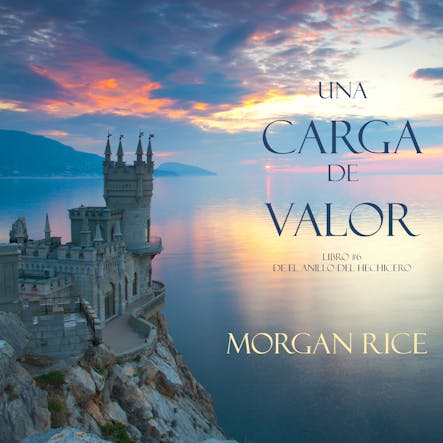 Una Carga De Valor (Libro #6 De El Anillo Del Hechicero)