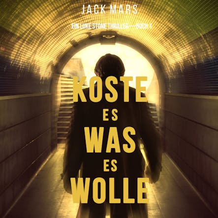 Koste Es Was Es Wolle  (Ein Luke Stone Thriller—Buch 1)