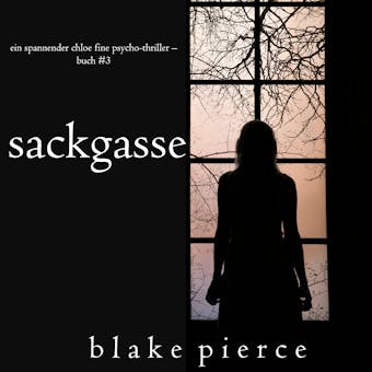Sackgasse (Ein spannender Chloe Fine Psycho-Thriller – Buch #3) - undefined