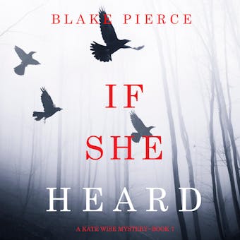 If She Heard (A Kate Wise Mystery—Book 7) - undefined
