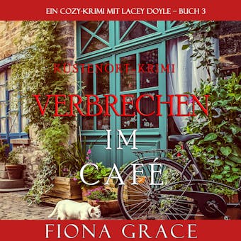 Crime in the CafÃ© (A Lacey Doyle Cozy Mysteryâ€”Book 3) - Fiona Grace