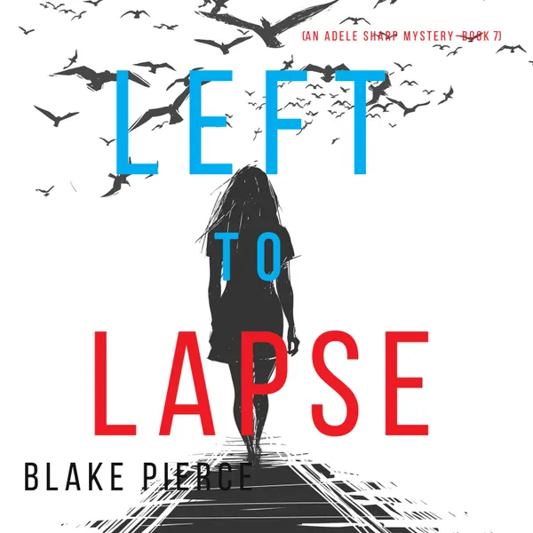 Left to Lapse