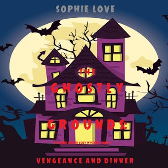 The Ghostly Grounds: Vengeance and Dinner (A Canine Casper Cozy Mystery—Book 4) - undefined