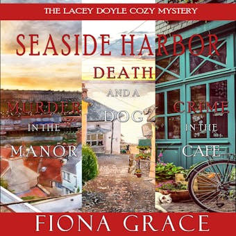 A Lacey Doyle Cozy Mystery Bundle: Murder in the Manor (#1), Death and a Dog (#2), and Crime in the CafÃ© (#3) - undefined