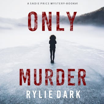 Only Murder (A Sadie Price FBI Suspense Thriller—Book 1)
