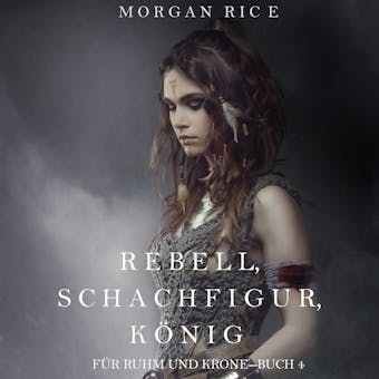 Rebel, Pawn, King (Of Crowns and Gloryâ€”Book 4) - undefined