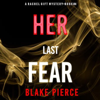 Her Last Fear (A Rachel Gift Mystery--Book 4) - undefined