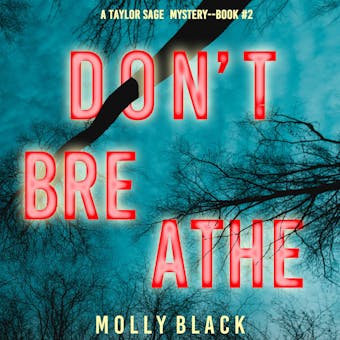Donâ€™t Breathe (A Taylor Sage FBI Suspense Thrillerâ€”Book 2) - undefined