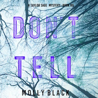 Donâ€™t Tell (A Taylor Sage FBI Suspense Thrillerâ€”Book 6) - undefined