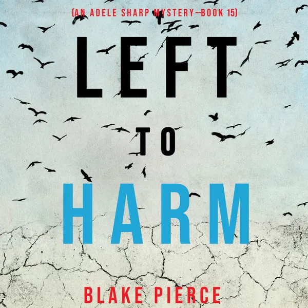 Left to Harm