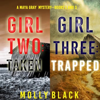 Maya Gray FBI Suspense Thriller Bundle: Girl Two: Taken (#2) and Girl Three: Trapped (#3) - undefined