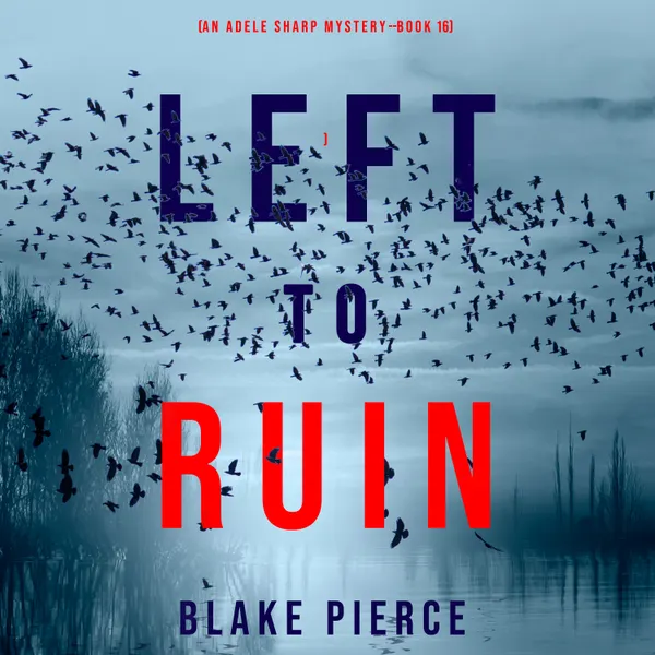 Left to Ruin