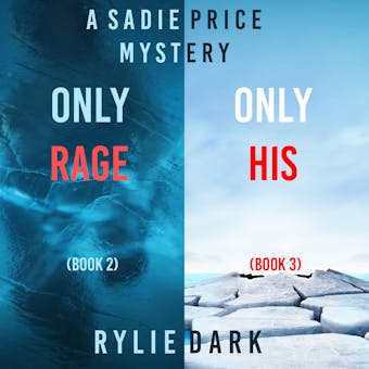 A Sadie Price FBI Suspense Thriller Bundle: Only Rage (#2) and Only His (#3) - undefined