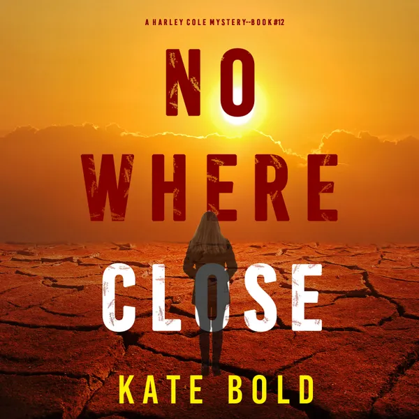 Nowhere Close