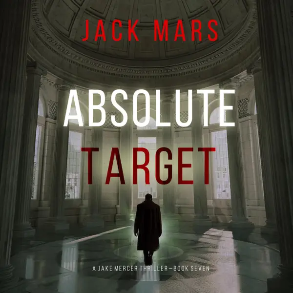 Absolute Target (A Jake Mercer Political Thriller—Book 7)