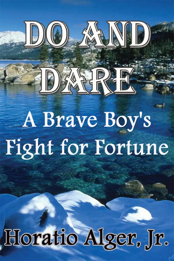 Do and Dare : A Brave Boy's Fight for Fortune