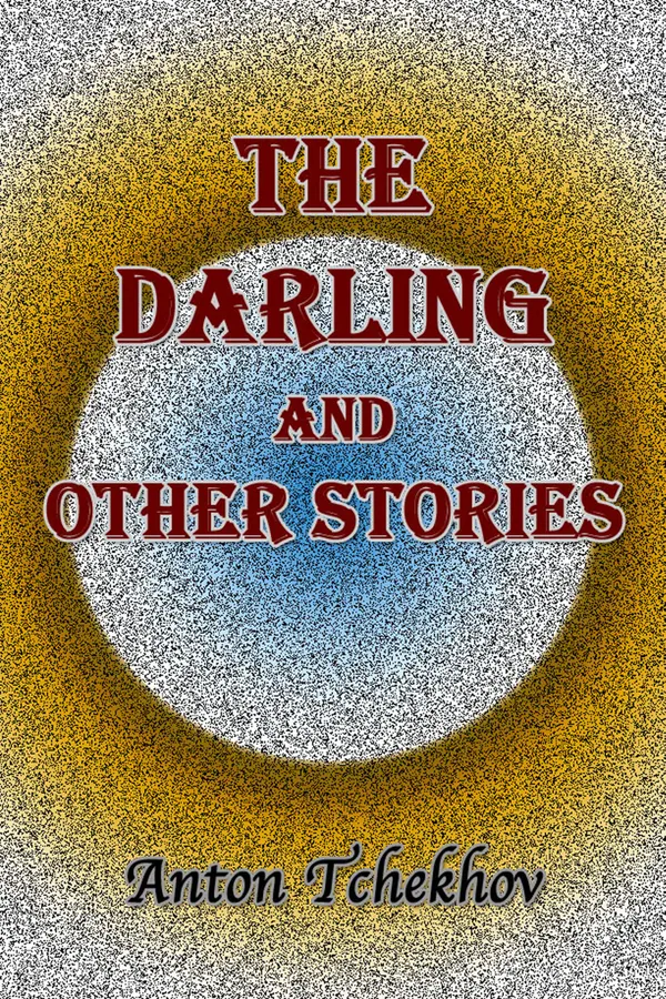 The Darling and Other Stories