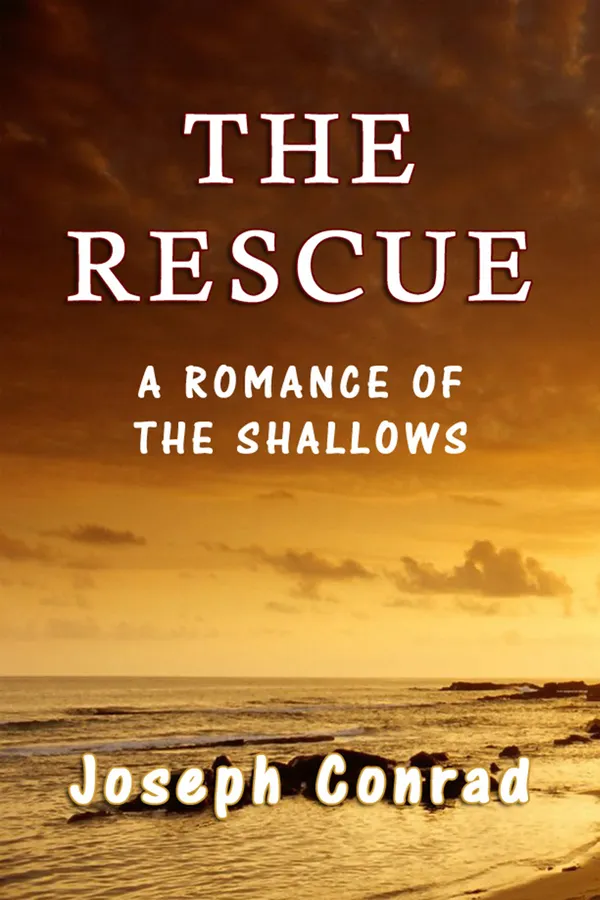The Rescue : A Romance Of The Shallows