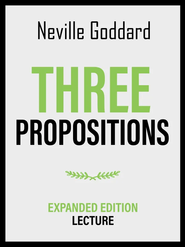 Three Propositions - Expanded Edition Lecture