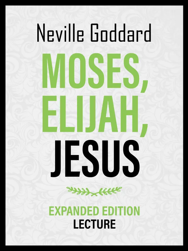 Moses – Elijah – Jesus - Expanded Edition Lecture