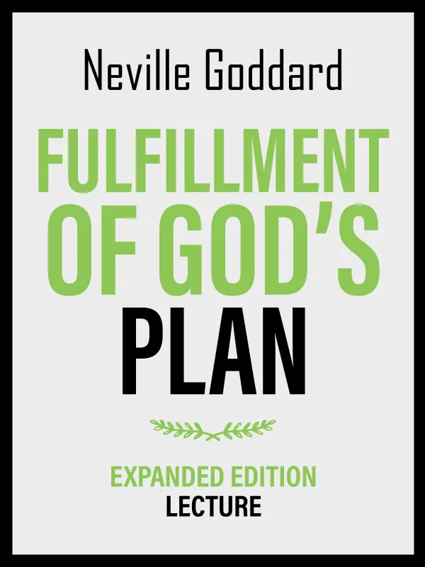 Fulfillment Of God's Plan - Expanded Edition Lecture