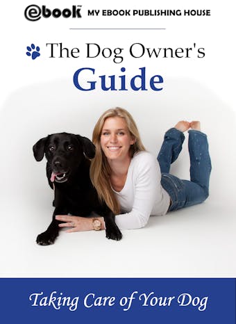 The Dog Owner's Guide - undefined
