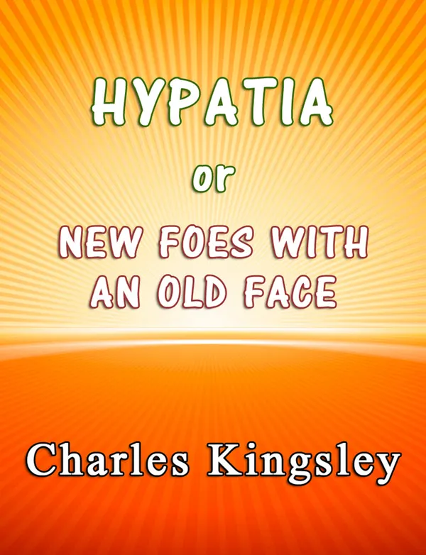 Hypatia or New Foes With an Old Face