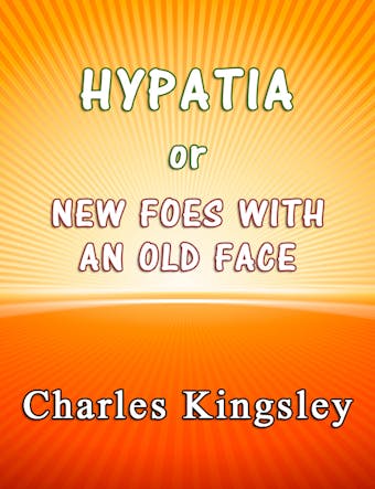 Hypatia or New Foes With an Old Face - undefined
