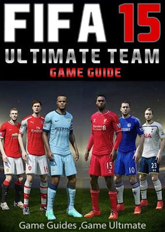 Fifa 15 Ultimate Team: Coins, Tips, Cheats, Download, Game Guides - undefined