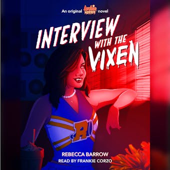 Interview with the Vixen (Archie Horror, Book 2): An original Archie Horror novel