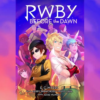 Before the Dawn: RWBY, Book 2 - undefined