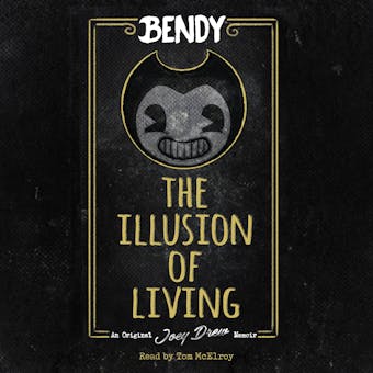 The Illusion of Living: An AFK Book (Bendy) - Adrienne Kress