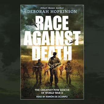 Race Against Death: The Greatest POW Rescue of World War II (Scholastic Focus): The Greatest POW Rescue of World War II - Deborah Hopkinson